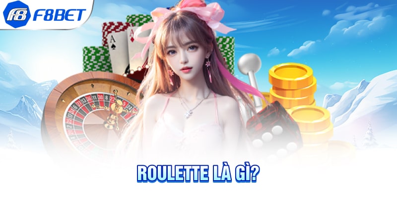 Roulette là gì?